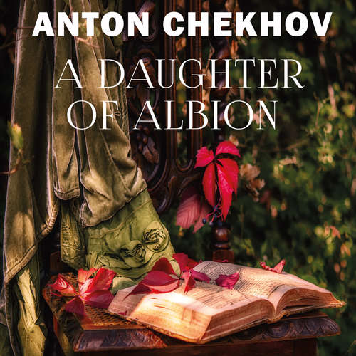 Audiobook A Daughter of Albion - Anton Chekhov - John Brown