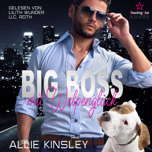 Hoerbuch Big Boss mit Welpenglück - Shelter Love, Band 1 - Allie Kinsley - U.C Roth