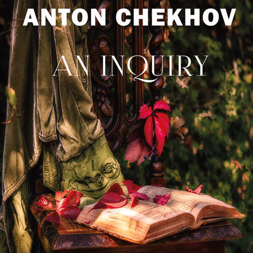 Audiobook An Inquiry - Anton Chekhov - John Brown