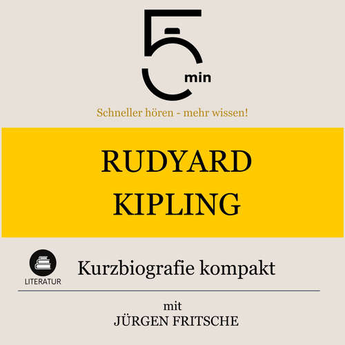 Hoerbuch Rudyard Kipling: Kurzbiografie kompakt - 5 Minuten - Jürgen Fritsche