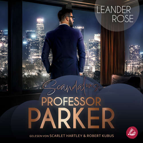Hoerbuch Scandalous Professor Parker - Leander Rose - Scarlet Hartley