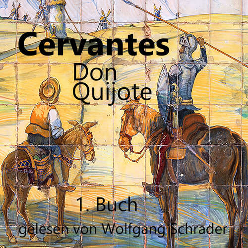 Hoerbuch Don Quijote - Cervantes - Wolfgang Schrader