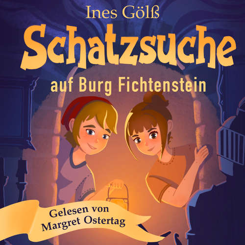 Hoerbuch Schatzsuche auf Burg Fichtenstein - Ines Gölß - Margret Ostertag