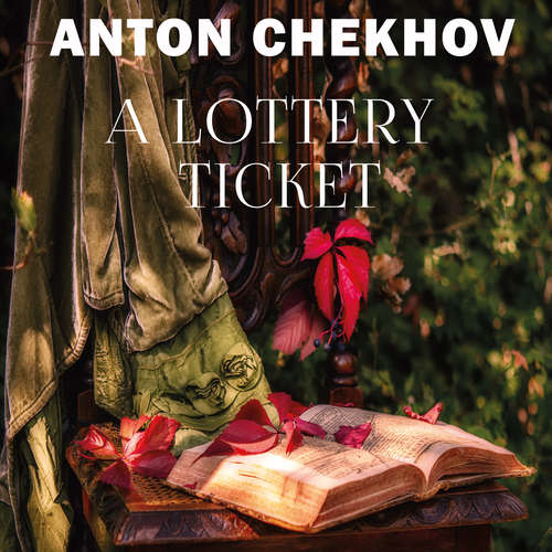 Audiobook A Lottery Ticket - Anton Chekhov - John Brown