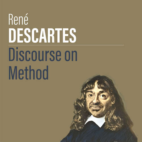 Audiobook Discourse on Method - René Descartes - Liam Johnson