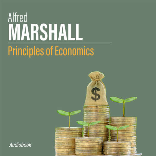 Audiobook Principles of Economics - Alfred Marshall - Kenny Davis