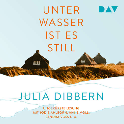 Hoerbuch Unter Wasser ist es still - Julia Dibbern - Jodie Ahlborn