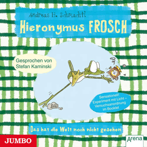 Hoerbuch Hieronymus Frosch. Das hat die Welt noch nicht gesehen - Andreas H. Schmachtl - Kaminski Stefan