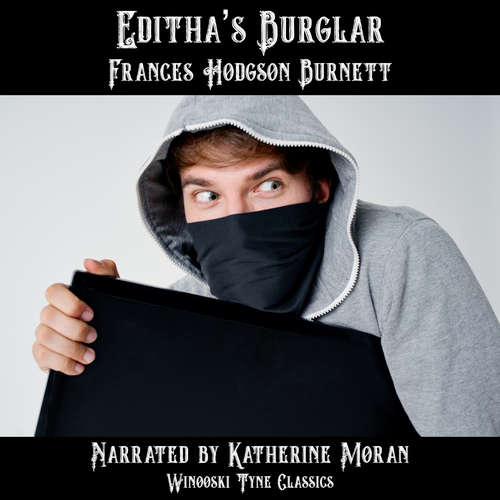 Audiobook Editha's Burglar - Frances Hodgson Burnett - Katherine Moran