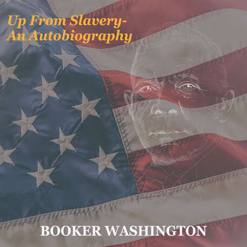 Audiobook Up from Slavery - an Autobiography - Booker Washington - Kenny Davis
