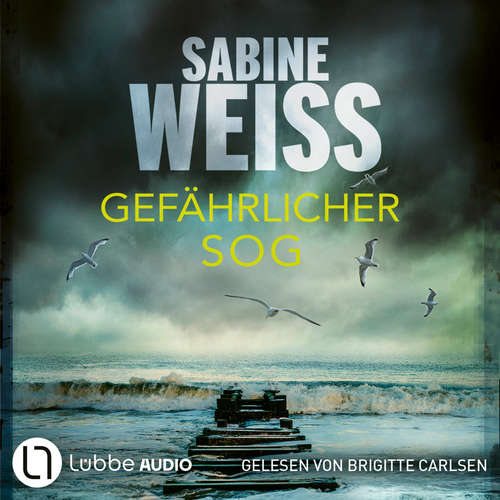 Hoerbuch Gefährlicher Sog - Liv Lammers, Teil 8 - Sabine Weiß - Brigitte Carlsen