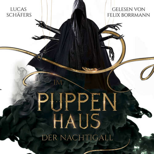 Hoerbuch Im Puppenhaus der Nachtigall - Hexenthron-Saga, Band 1 - Lucas Schäfers - Felix Borrmann