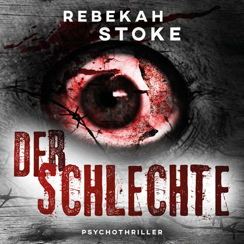 Hoerbuch Der Schlechte - Rebekah Stoke - Sven Macht
