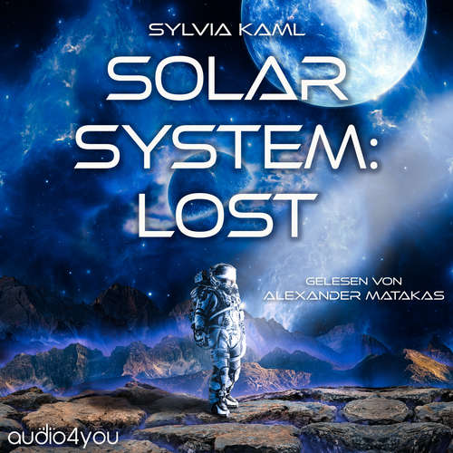 Hoerbuch Solar System: Lost - Sylvia Kaml - Alexander Matakas