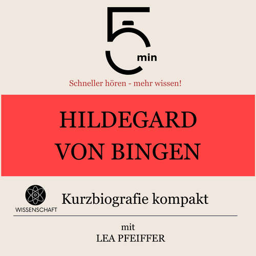 Hoerbuch Hildegard von Bingen: Kurzbiografie kompakt - 5 Minuten - Lea Pfeiffer