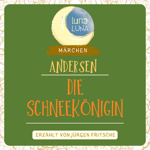 Hoerbuch Die Schneekönigin - Hans Christian Andersen - Jürgen Fritsche