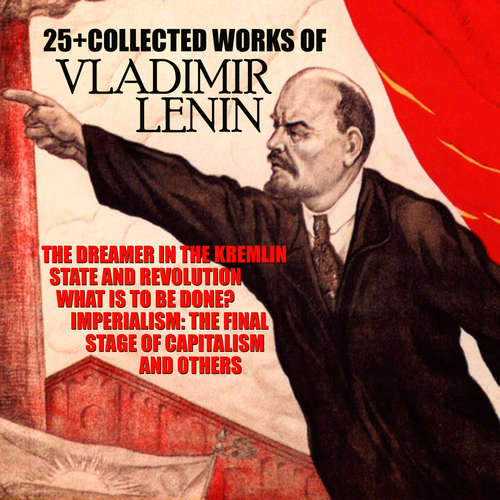 Audiobook 25+ The Collected Works of Vladimir Lenin - Vladimir lenin - Andrew Roberts