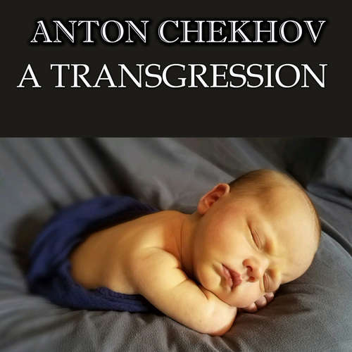 Audiobook A Transgression - Anton Chekhov - Peter Coates