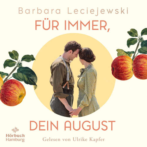 Hoerbuch Für immer, dein August (Schönborn 2) - Barbara Leciejewski - Ulrike Kapfer