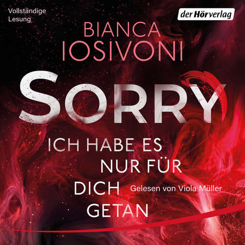 Hoerbuch SORRY. Ich habe es nur für dich getan - Bianca Iosivoni - Viola Müller