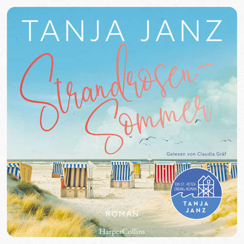 Hoerbuch Strandrosensommer (ungekürzt) - Tanja Janz - Claudia Gräf