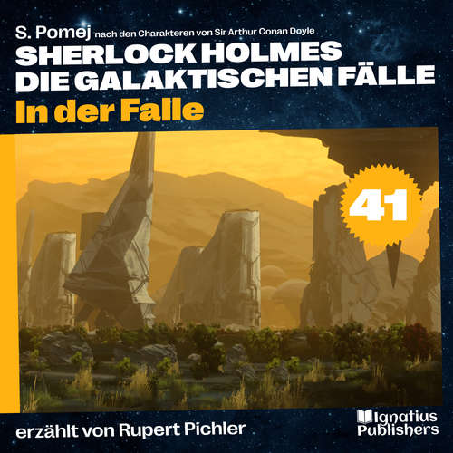 Hoerbuch In der Falle (Sherlock Holmes - Die galaktischen Fälle, Folge 41) - Sir Arthur Conan Doyle - Rupert Pichler