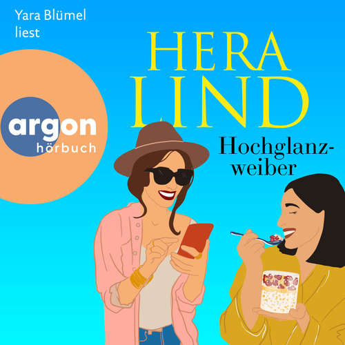 Hoerbuch Hochglanzweiber - Hera Lind - Yara Blümel