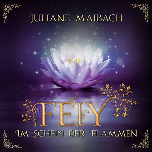 Hoerbuch Im Schein der Flammen - Feiy, Band 2 - Juliane Maibach - Katja Körber