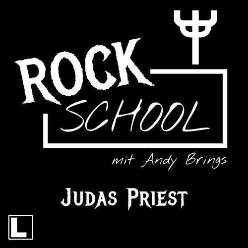 Hoerbuch Judas Priest - Rock School mit Andy Brings, Folge 9 - Andy Brings - Andy Brings