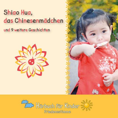 Hoerbuch Shiao Hua, das Chinesenmädchen und 9 weitere Geschichten - Traditional - Hanna König