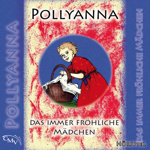 Hoerbuch Pollyanna - Emily Müller - Eleanor Porter