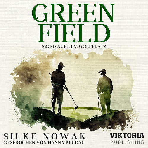 Hoerbuch Greenfield - Silke Nowak - Hanna Bludau