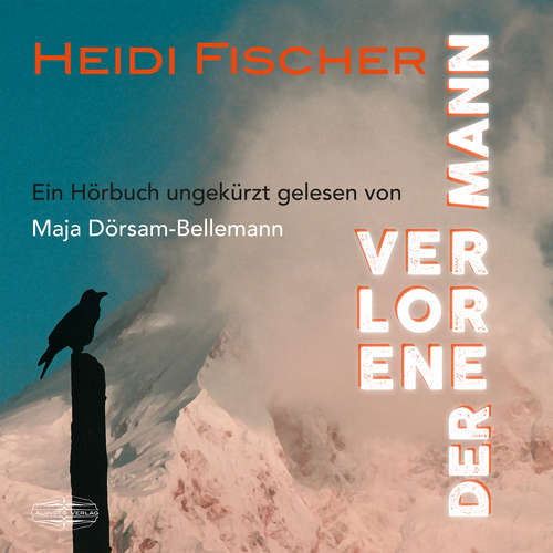 Hoerbuch Der verlorene Mann - Heidi Fischer - Maja Dörsam-Bellemann