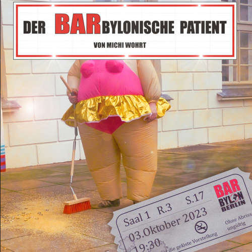 Hoerbuch Der BARbylonische Patient - Michi Wohrt - Michi Wohrt