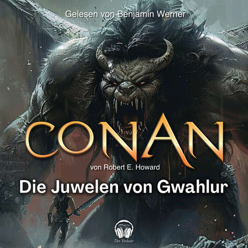 Hoerbuch Conan, Folge 13: Die Juwelen von Gwahlur - Robert E. Howard - Benjamin Werner