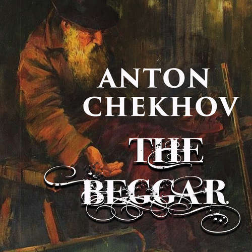 Audiobook The Beggar - Anton Chekhov - Belinda Hillman