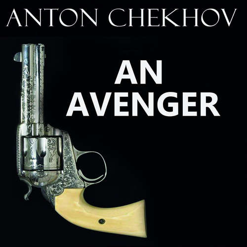 Audiobook An Avenger - Anton Chekhov - Belinda Hillman