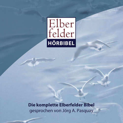 Hoerbuch Elberfelder Hörbibel -  - Jörg A. Pasquay