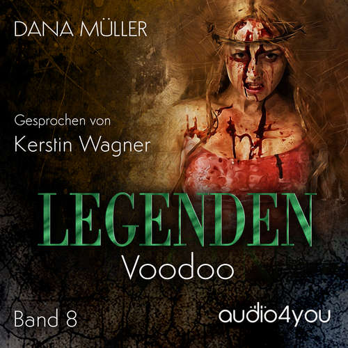 Hoerbuch Legenden Band 8 - Dana Müller - Kerstin Wagner