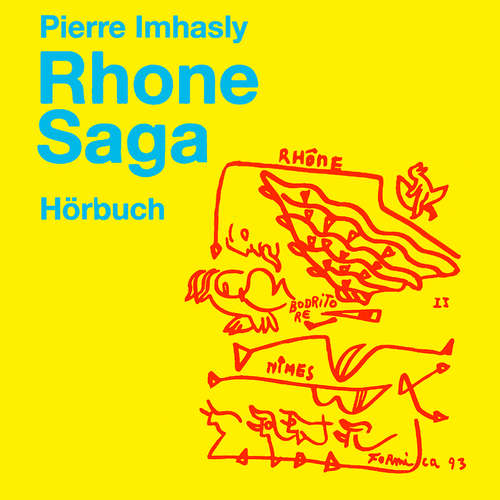Hoerbuch Rhone Saga - Pierre Imhasly - Beat Albrecht