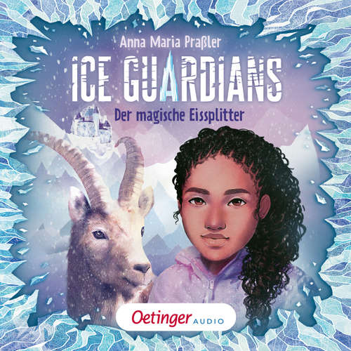 Hoerbuch Ice Guardians 2. Der magische Eissplitter - Anna Maria Praßler - Uta Dänekamp