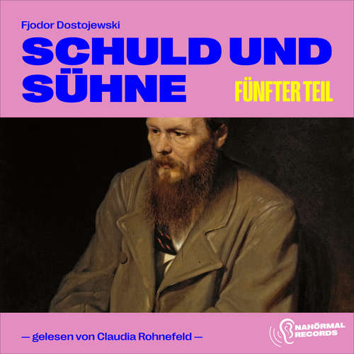 Hoerbuch Schuld und Sühne (Fünfter Teil) - Fjodor Dostojewski - Claudia Rohnefeld