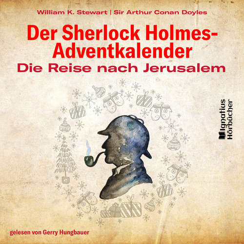 Hoerbuch Die Reise nach Jerusalem - Sir Arthur Conan Doyle - Gerry Hungbauer