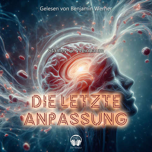 Hoerbuch Die letzte Anpassung - Stanley G. Weinbaum - Benjamin Werner