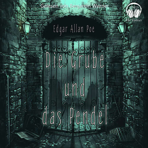 Hoerbuch Die Grube und das Pendel - Edgar Allan Poe - Benjamin Werner