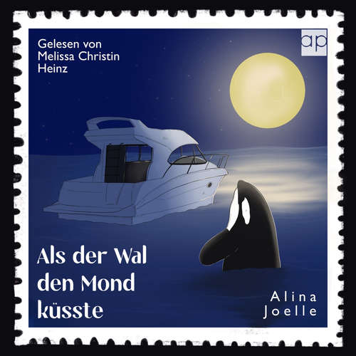 Hoerbuch Als der Wal den Mond küsste - Alina Joelle - Melissa Christin Heinz