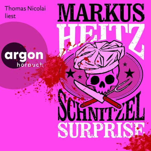 Hoerbuch Schnitzel Surprise (Autorisierte Lesefassung) - Markus Heitz - Thomas Nicolai