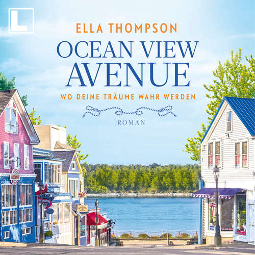 Hoerbuch Wo deine Träume wahr werden - Ocean View Avenue, Band 1 - Ella Thompson - Cornelia Prescher