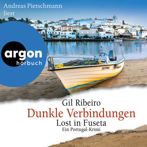 Hoerbuch Dunkle Verbindungen - Lost in Fuseta - Leander Lost ermittelt, Band 6 - Gil Ribeiro - Andreas Pietschmann