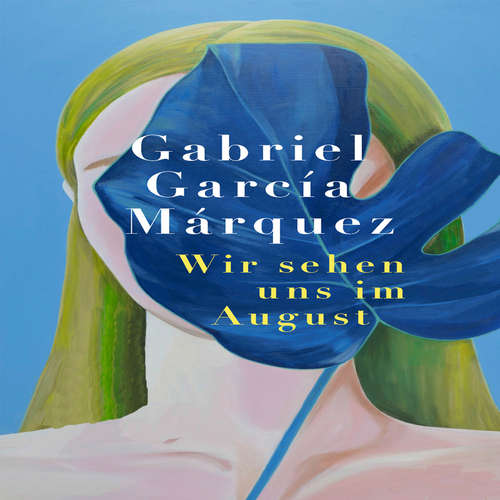 Hoerbuch Wir sehen uns im August - Gabriel García Márquez - Oliver Dupont